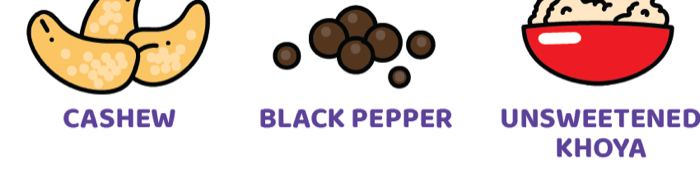 Hero ingredients: Cashew · Black Pepper · Unsweetened Khoya